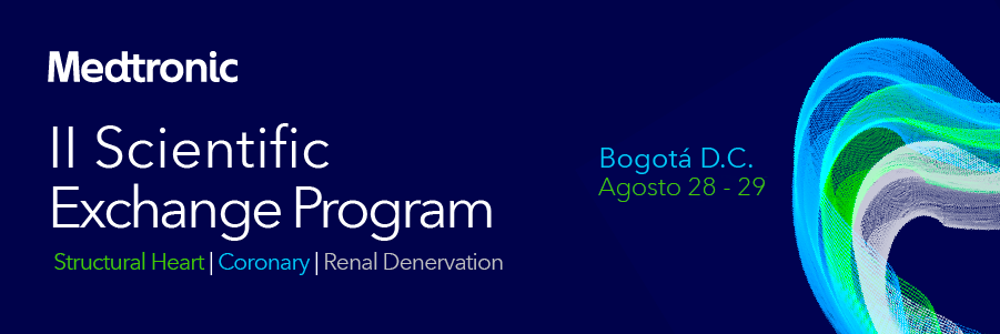 Medtronic II Scientific Exchange Program - Bogotá - Agosto 28-29 - Structural Heart - Coronary - Renal Denervation