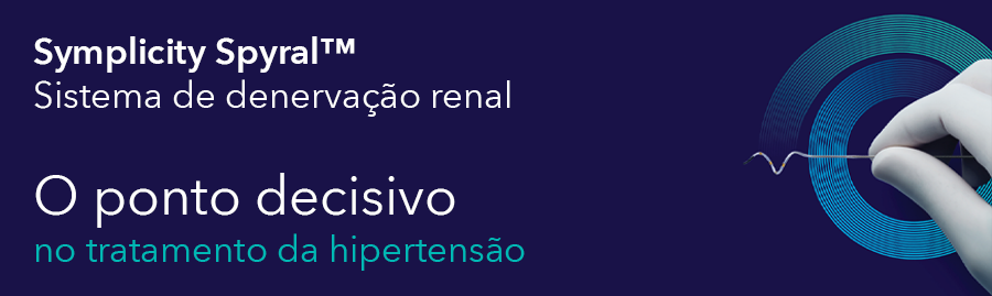 Symplicity Spyral™ - Sistema de denervação renal - O ponto decisivo no tratamento da hipertensão