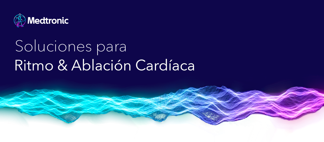 Soluciones Medtronic para Ritmo & Ablación Cardíaca